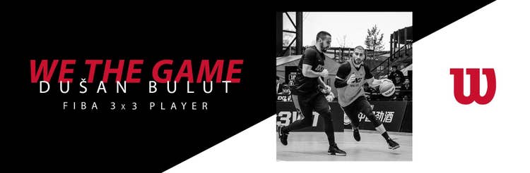 We the Game: Dusan Bulut Fiba 3x3 player