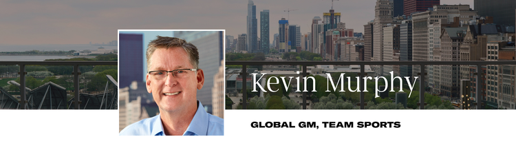 Kevin Murphy, Global General Manager of Team Sports