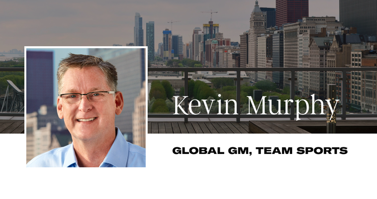 Kevin Murphy, Global General Manager of Team Sports